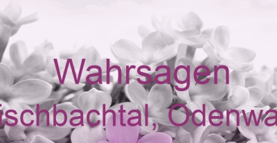 Wahrsagen Fischbachtal, Odenwald | Top-Experten für Kartenlegen, Wahrsagen, Hellsehen, Zukunftsdeutung. Wahrsagen Fischbachtal, Odenwald | Top-Experten für Kartenlegen, Wahrsagen, Hellsehen, Zukunftsdeutung.